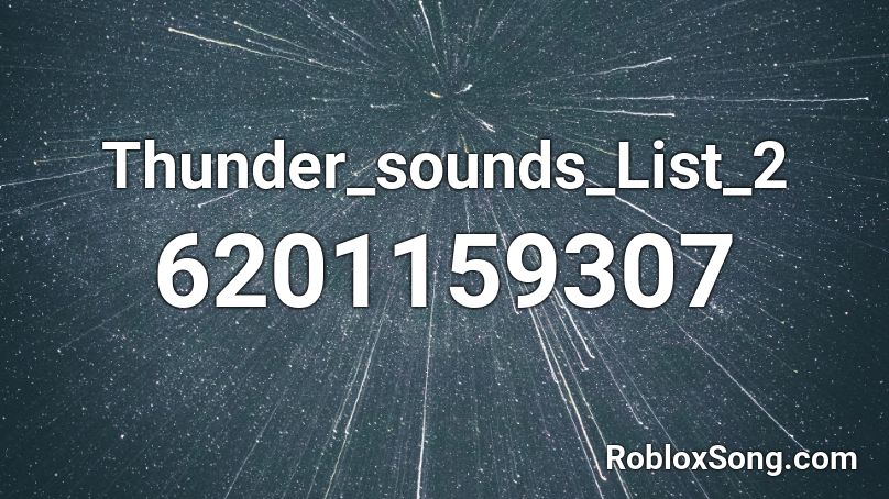 Thunder_sounds_List_2 Roblox ID