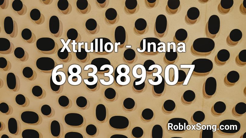Xtrullor Jnana Roblox Id Roblox Music Codes - alan walker routine roblox id
