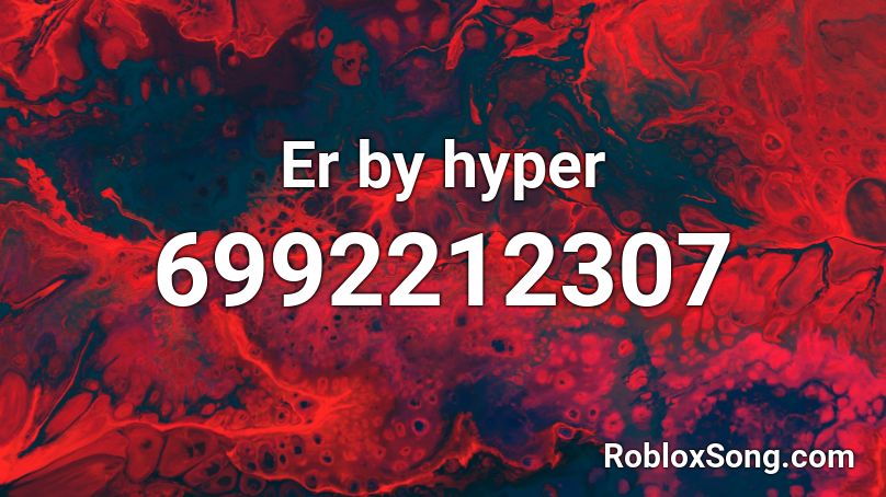 Er by hyper Roblox ID