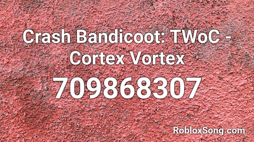 Crash Bandicoot: TWoC - Cortex Vortex Roblox ID