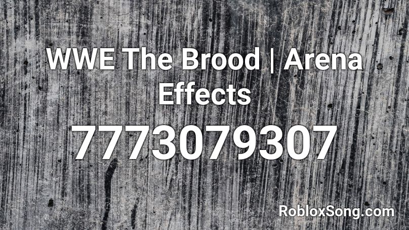 WWE The Brood | Arena Effects Roblox ID