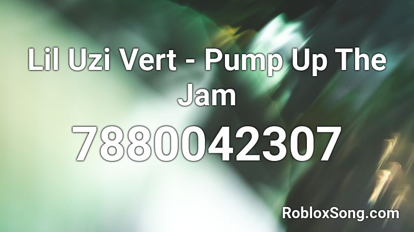 Lil Uzi Vert - Pump Up The Jam Roblox ID