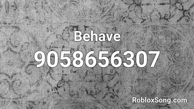 Behave Roblox ID