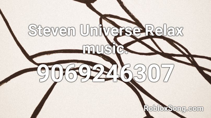 Steven Universe Relax music. Roblox ID