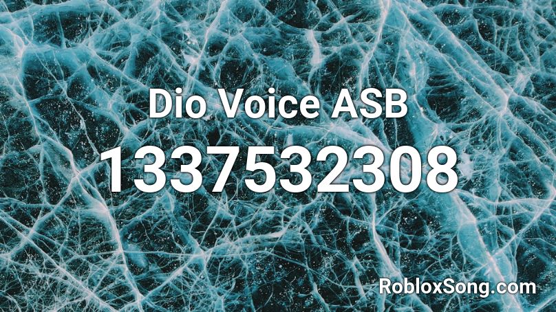 Dio Voice ASB Roblox ID