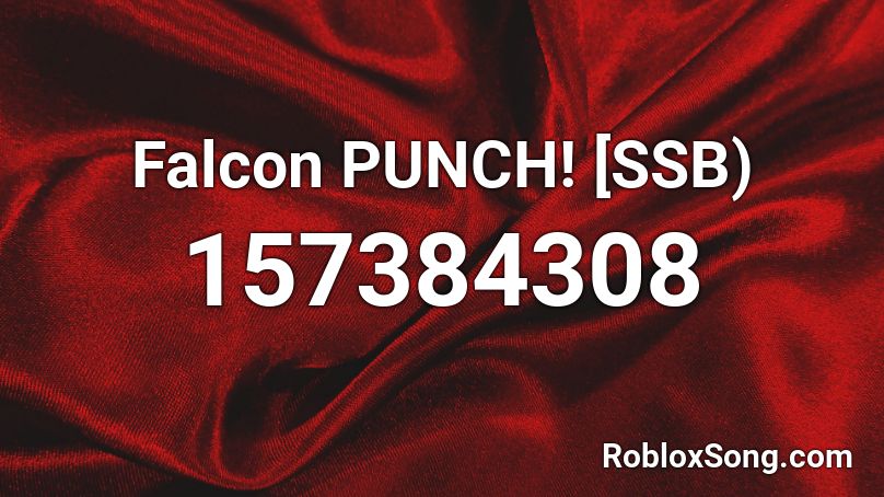Falcon PUNCH! [SSB) Roblox ID