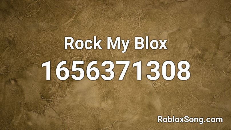  Rock My Blox Roblox ID