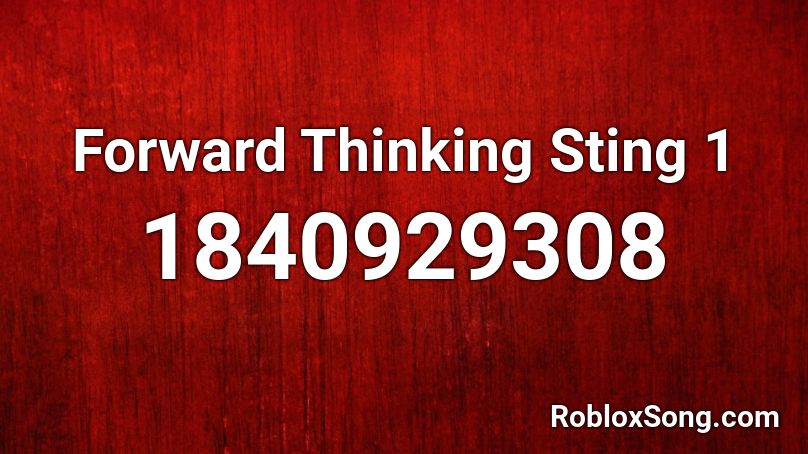 Forward Thinking Sting 1 Roblox ID