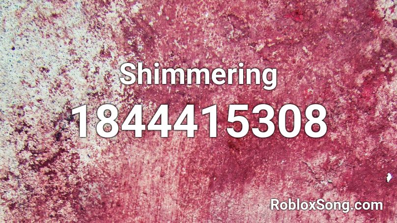 Shimmering Roblox ID