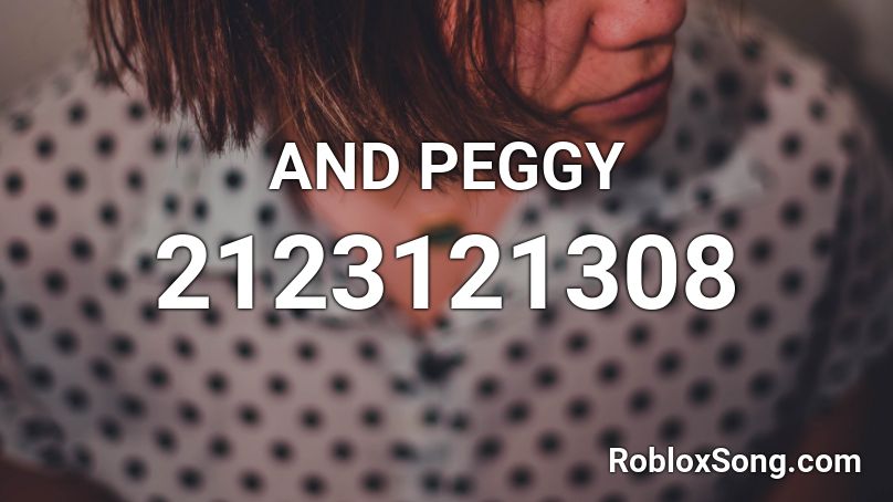 AND PEGGY Roblox ID