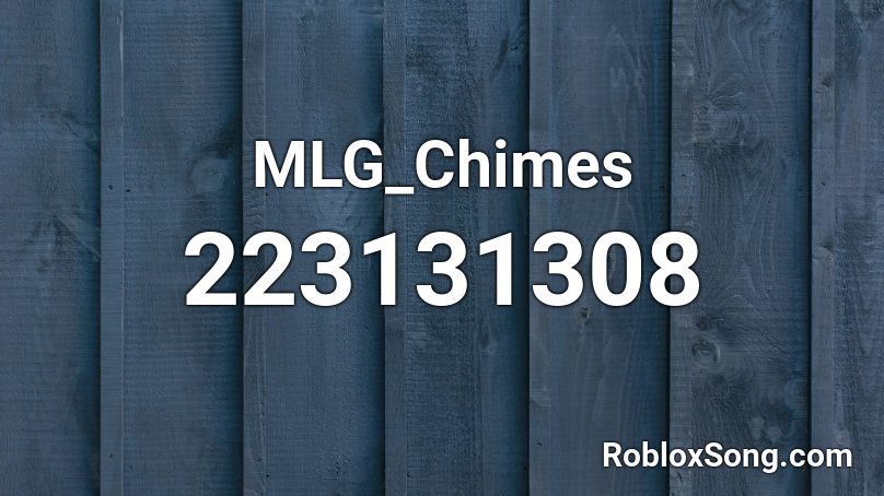 MLG_Chimes Roblox ID
