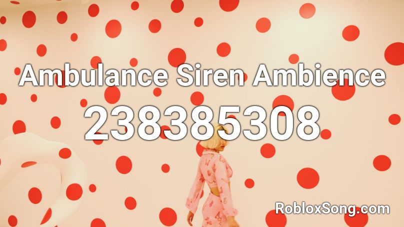 Ambulance Siren Ambience Roblox ID