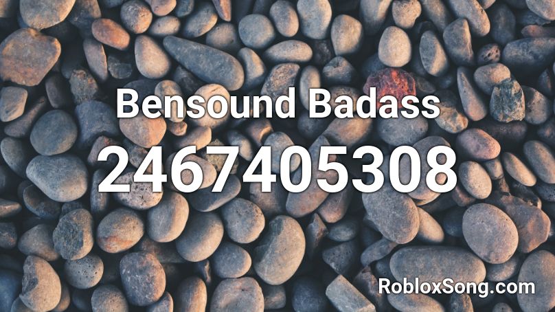 Bensound Badass Roblox ID