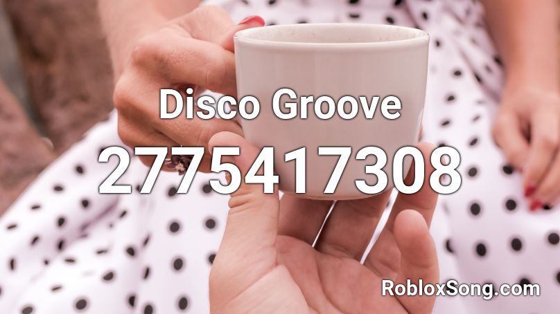 Disco Groove Roblox ID