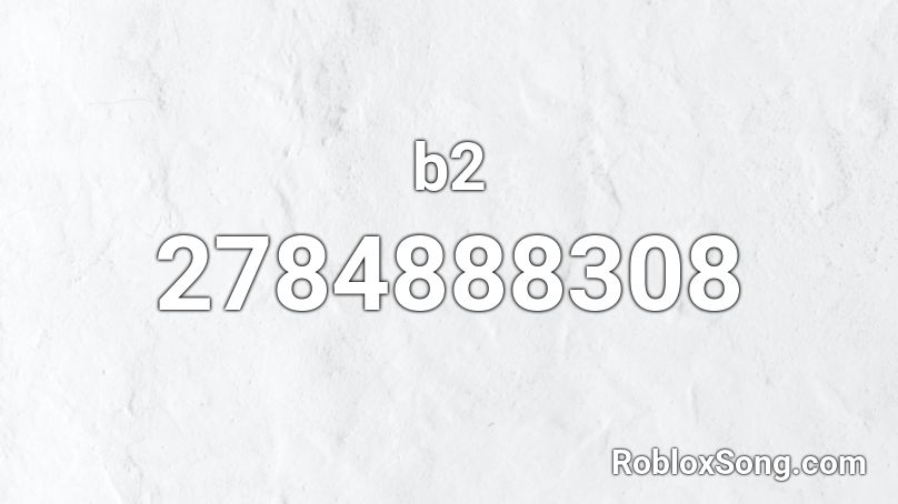 b2 Roblox ID