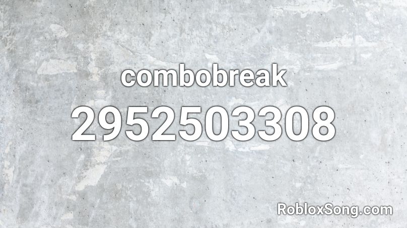 Combobreak Roblox Id Roblox Music Codes - sesame street joey trap roblox id