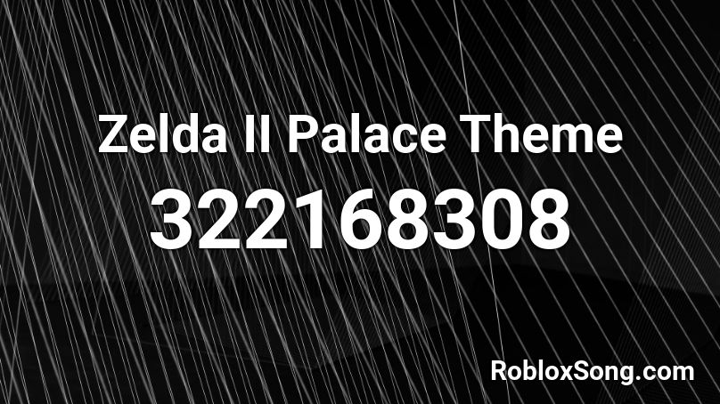 Zelda II Palace Theme Roblox ID