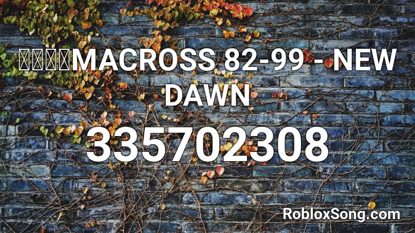 マクロスMACROSS 82-99 - NEW DAWN Roblox ID