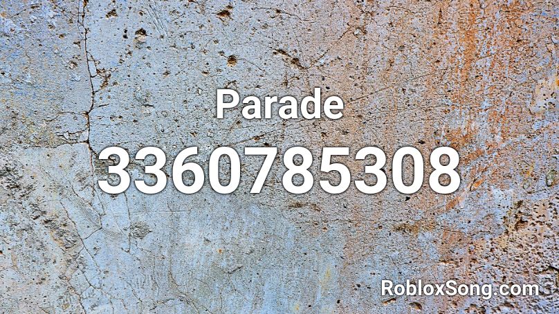 Parade Roblox ID