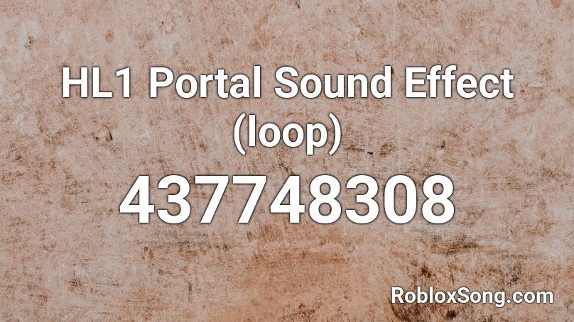HL1 Portal Sound Effect (loop) Roblox ID