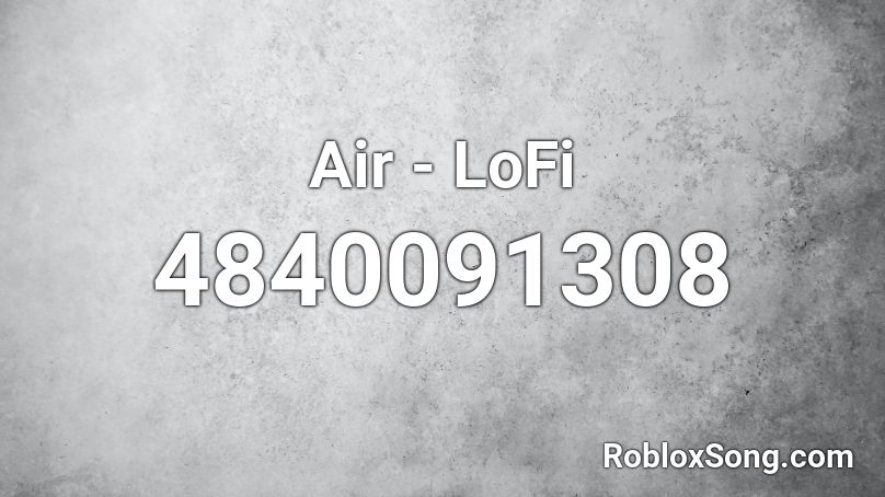 Air - LoFi Roblox ID