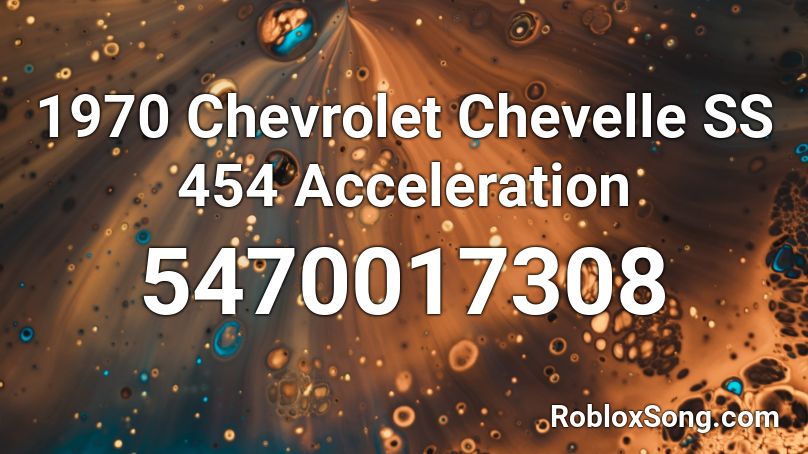 Chevrolet Chevelle SS 454 Acceleration Roblox ID