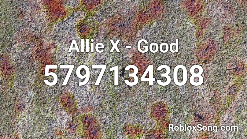 Allie X - Good Roblox ID