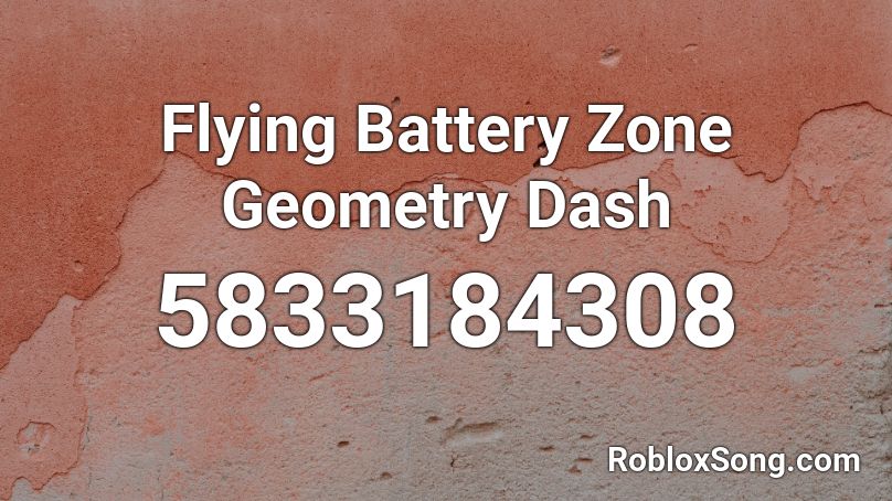 Flying Battery Zone Geometry Dash Roblox ID