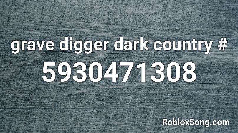 grave digger dark country # Roblox ID