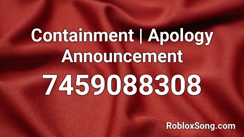 Containment | Apology Announcement Roblox ID