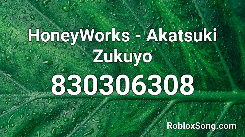 HoneyWorks - Akatsuki Zukuyo Roblox ID