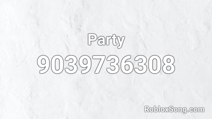 Party Roblox ID