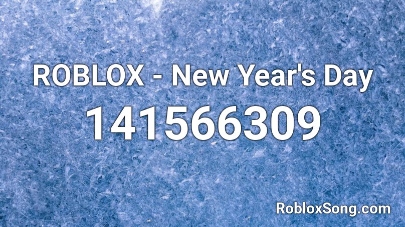ROBLOX - New Year's Day Roblox ID
