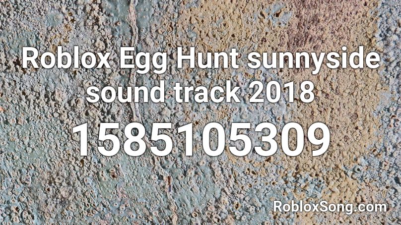 Roblox Egg Hunt sunnyside sound track 2018 Roblox ID - Roblox music codes
