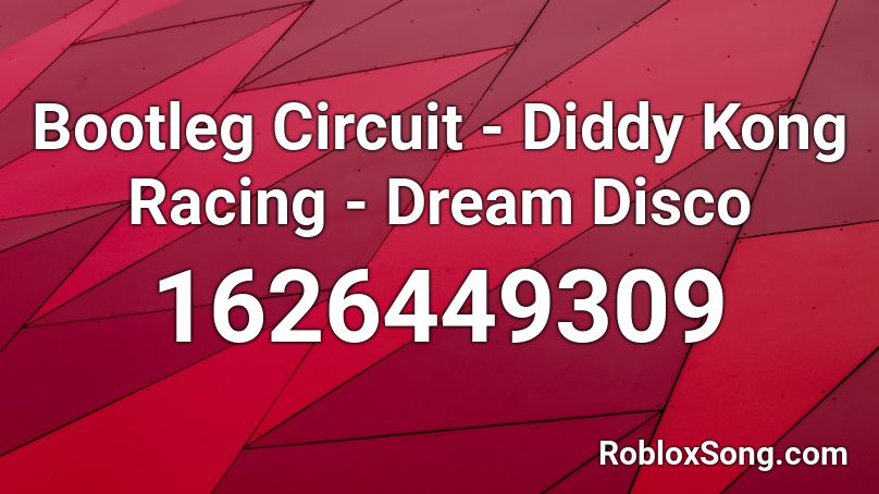 Bootleg Circuit - Diddy Kong Racing - Dream Disco Roblox ID
