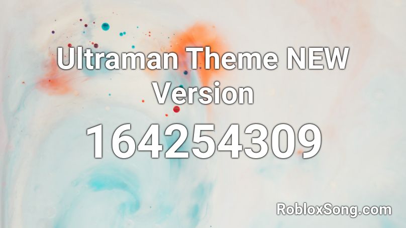 Ultraman Theme NEW Version Roblox ID
