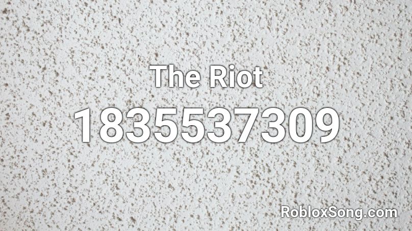The Riot Roblox ID