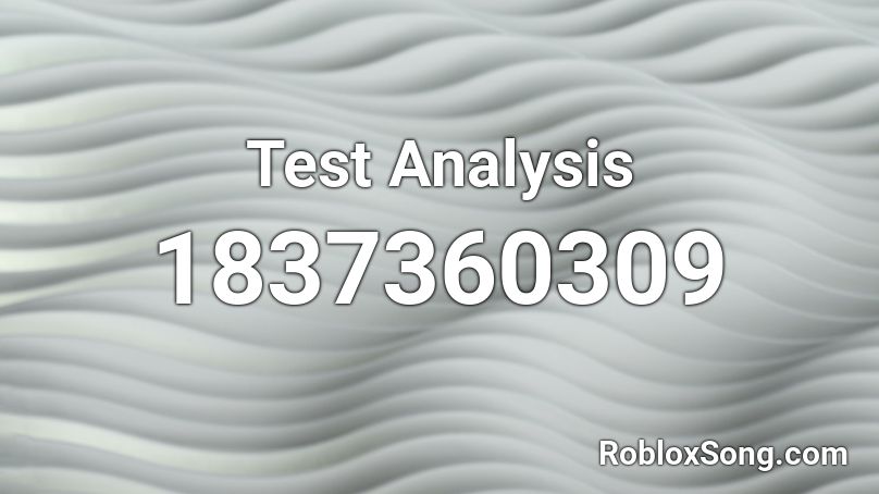 Test Analysis Roblox ID