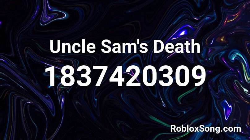Uncle Sam's Death Roblox ID