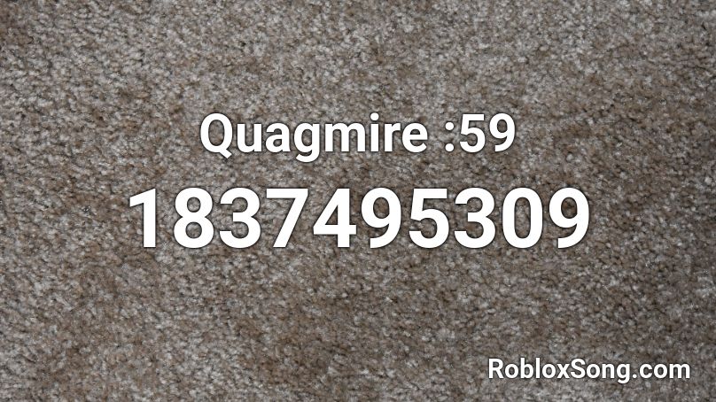 Quagmire :59 Roblox ID