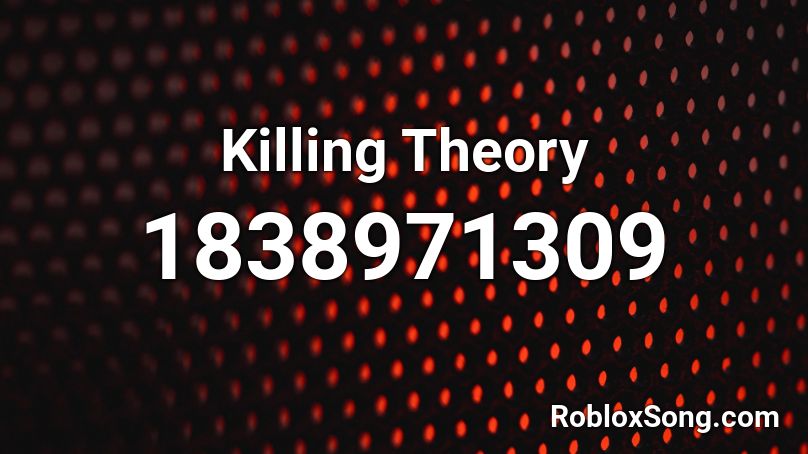 Killing Theory Roblox ID