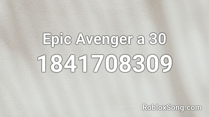 Epic Avenger a 30 Roblox ID