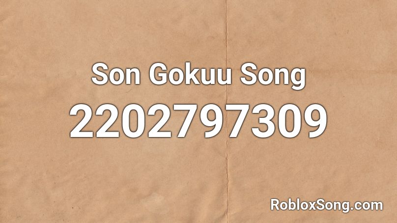 Son Gokuu Song Roblox ID