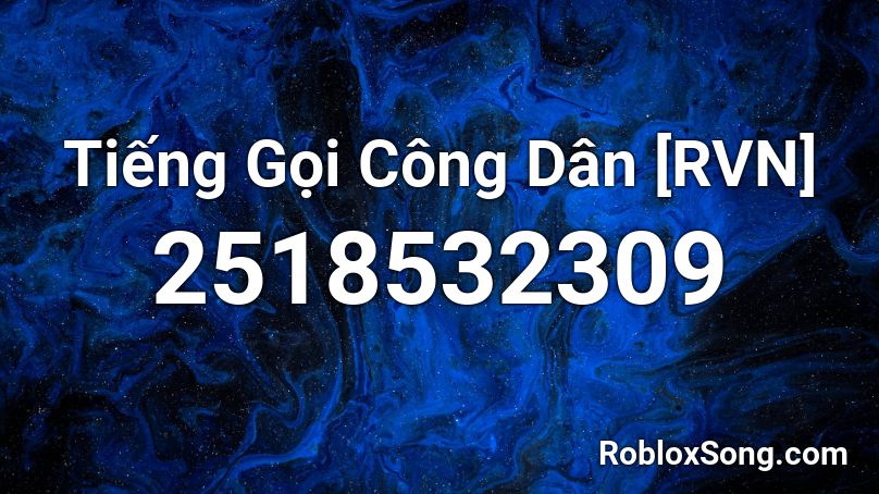 Tiếng Gọi Công Dân [RVN] Roblox ID