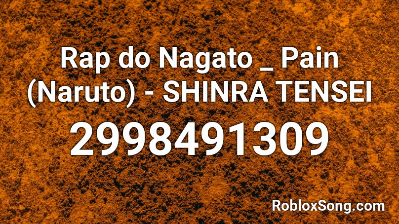 Rap Do Nagato Pain Naruto Shinra Tensei Roblox Id Roblox Music Codes - naruto image id roblox