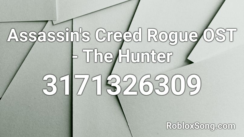 Assassin's Creed Rogue OST - The Hunter Roblox ID