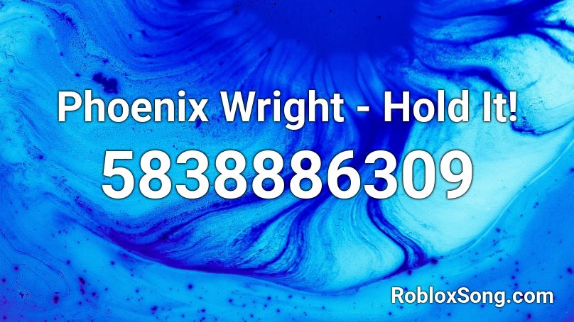 Phoenix Wright - Hold It! Roblox ID