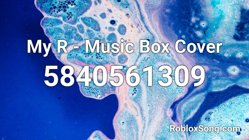 My R - Music Box Cover Roblox ID