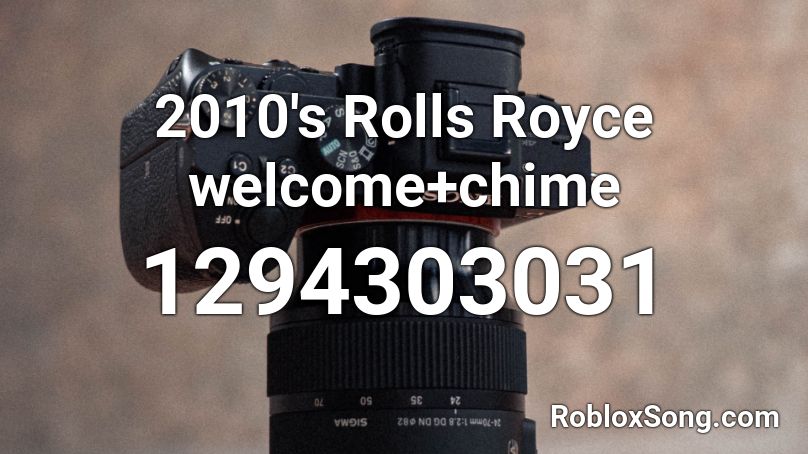 2010's Rolls Royce welcome+chime Roblox ID