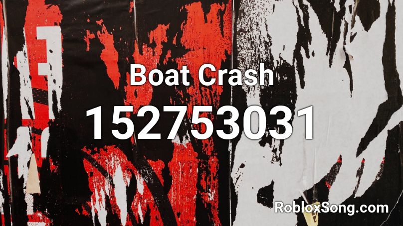 Boat Crash Roblox ID